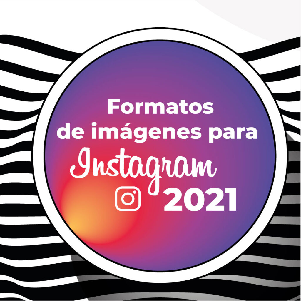 ir al artículo Formatos de imágenes para instagram 2021 IkonosWeb